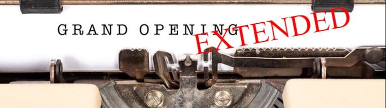 Grand Opening Extended